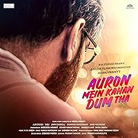 Watch Auron Mein Kahan Dum Tha (2024) Online Full Movie Free